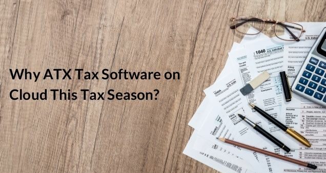 ATX Tax Software: Why A Popular Choice?