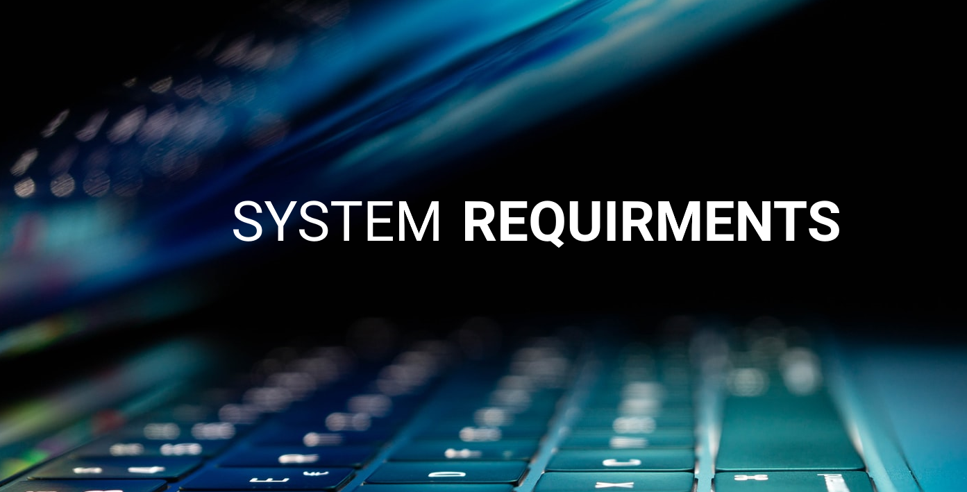 System Requirements